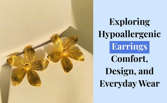 Hypoallergenic Earrings for Sensitive Ears: What Actually Works
