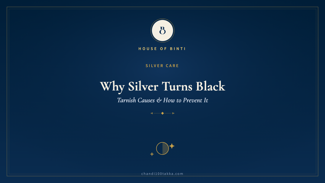 Why silver turns black — tarnish causes and how to prevent it, House of Binti