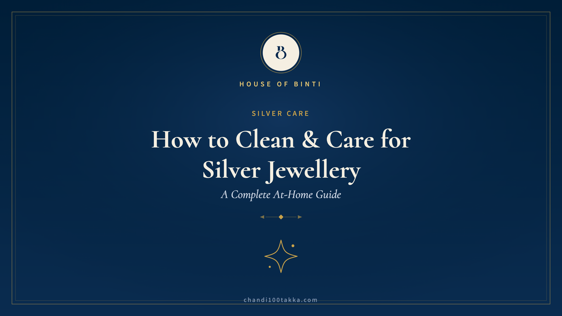 How to clean and care for silver jewellery at home — House of Binti guide