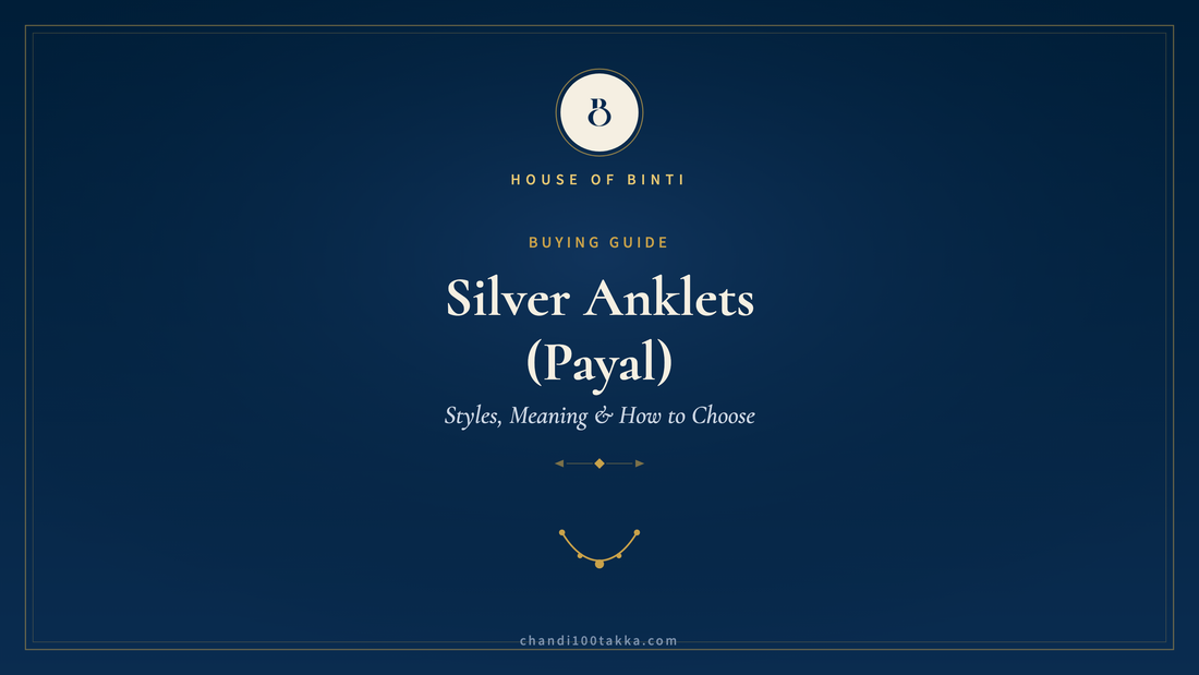 Silver anklets (payal) styles and buying guide — House of Binti