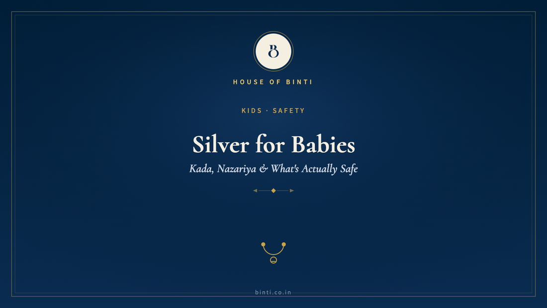 Silver jewellery for babies — kada, nazariya and anklet safety guide